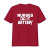 Nurses Do It Better T Shirt Classic Rock Inspired Medical Tribute All Sizes Available Vintage Washed Top For Everyday Wear