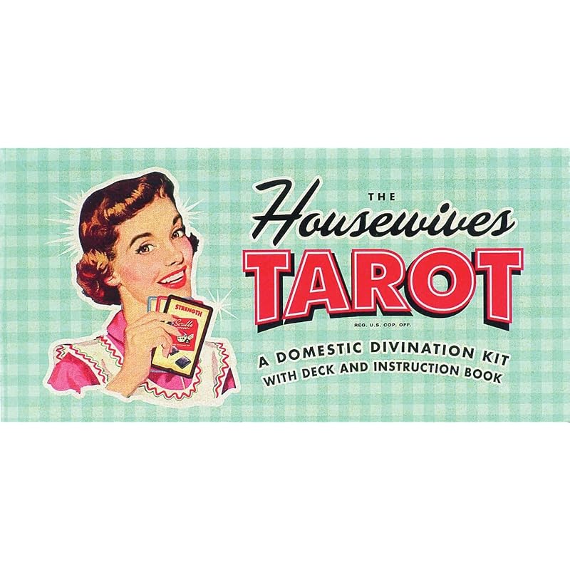 The Housewives Tarot: A Domestic Divination Kit