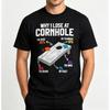 Unisexs Why I Lost At The Cornhole Graphic Tshirt Black Casual Crew Neck Short Sleeve Regular Fit Cartoon Design