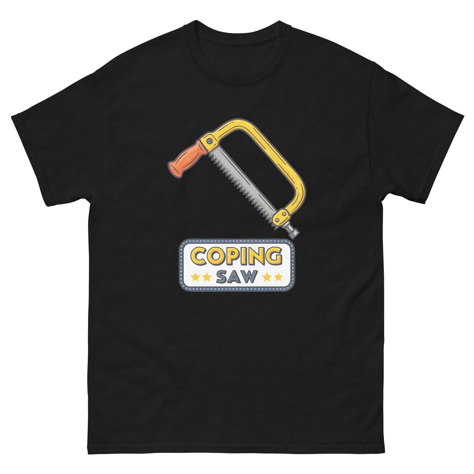 

Coping Saw Workplace Tool Tools Construction Working T-Shirt S