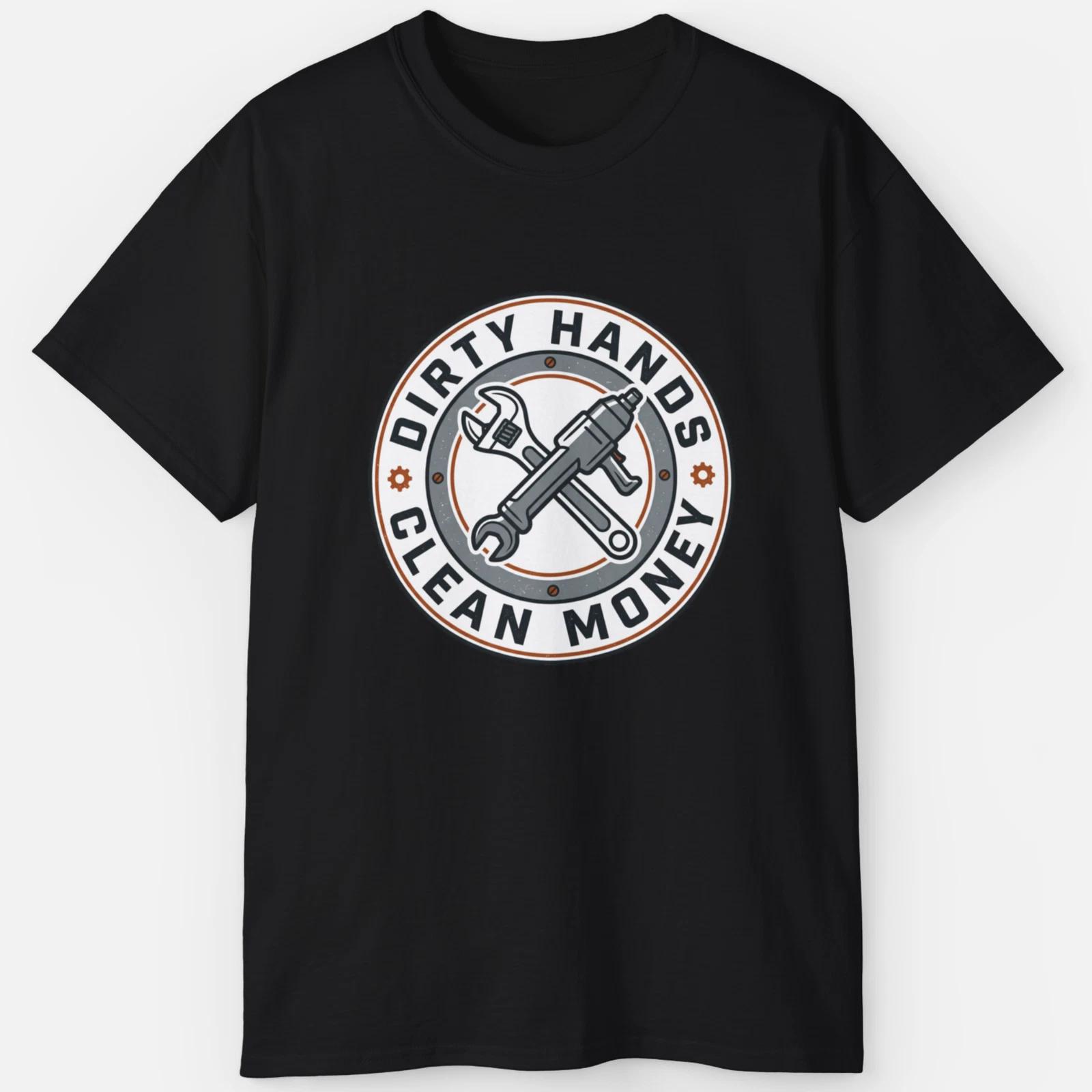 Dirty Hands Clean Money Shirt – Mechanic Trades Workwear Tee L