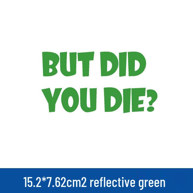

Reflective But Did You Die Car Sticker for Decorative Warning