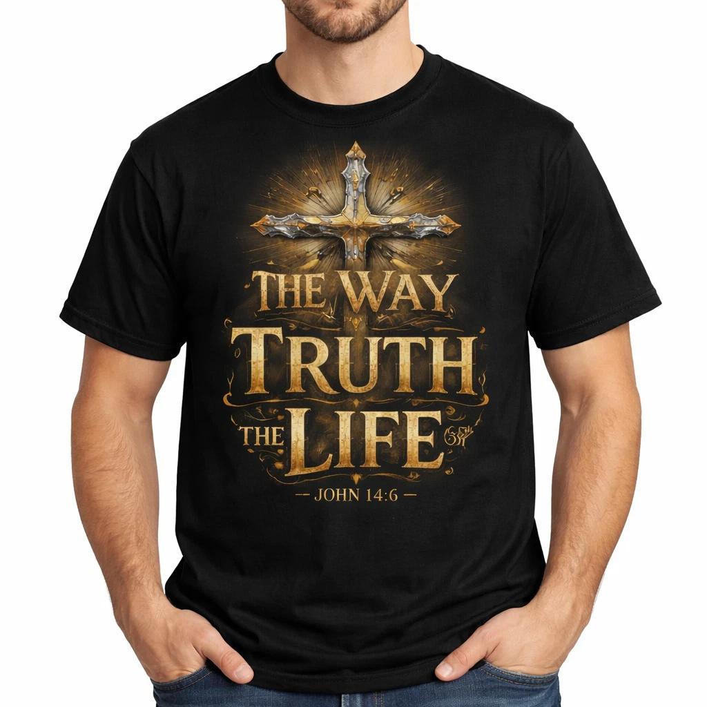 The Way The Truth The Life Cross Christian Faith Bible Verse Unisex T-Shirt 3XL