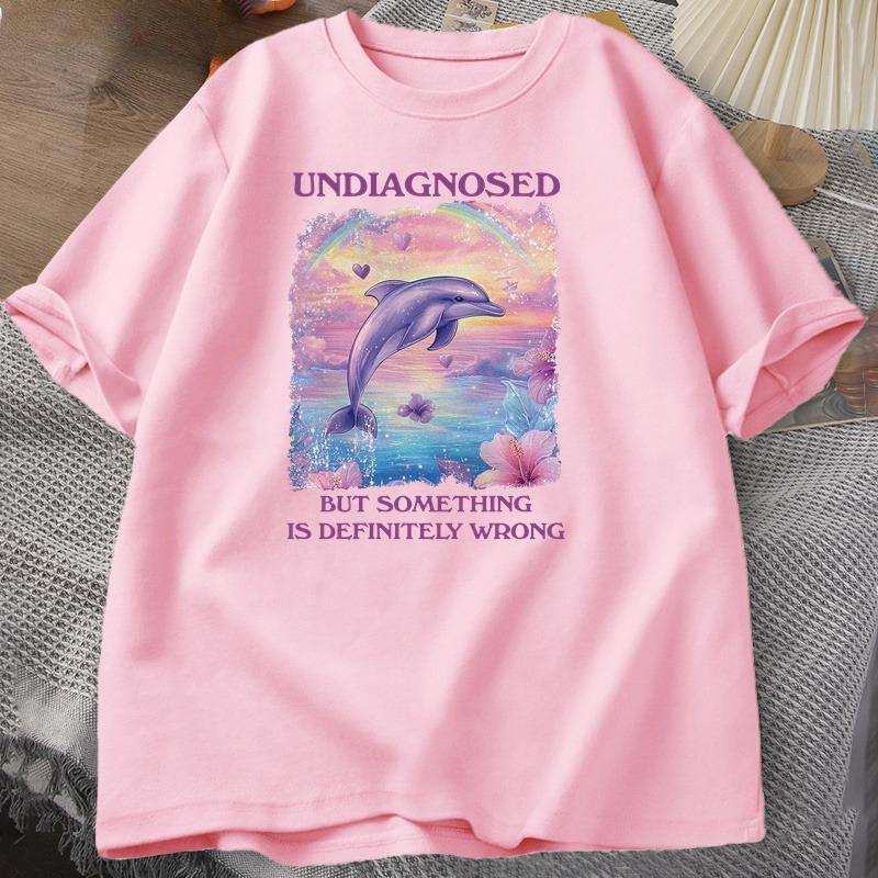 Undiagnosed But Something Is Wrong Tshirts Women Casual Cotton Short Sleeve Tshirt Harajuku Graphic T Shirts Streetwear Tees