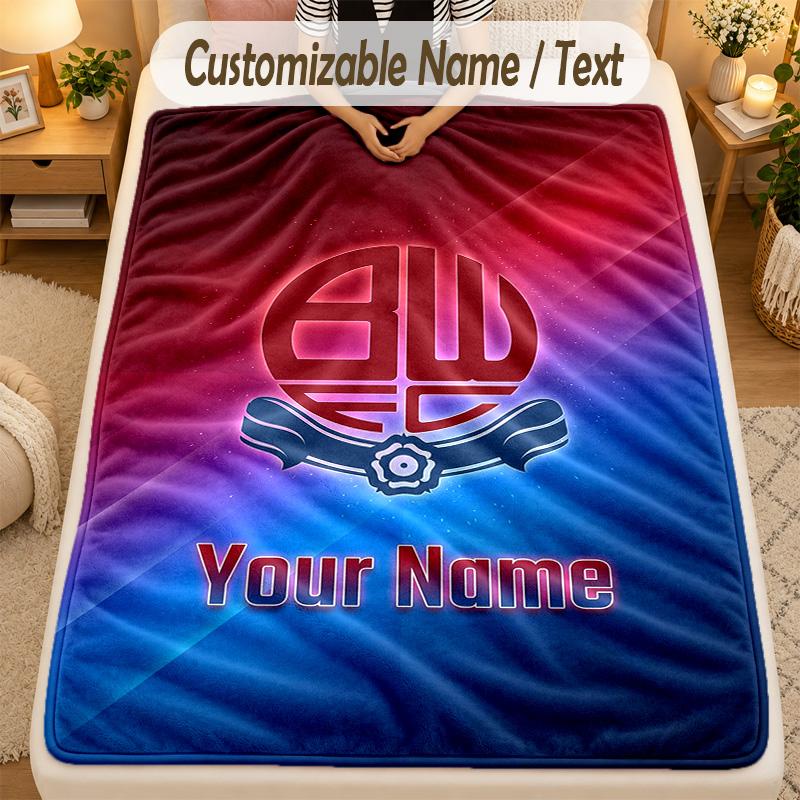 Flannel BlanketBolton Wanderers FC Custom Name Text Personalized Soft Warm Throw Blanket Home Decor Gift