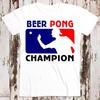 Beer Pong Champion Bestseller T-Shirt Musik Retro Oberteil Tee Geschenk Cool Unisex 8496