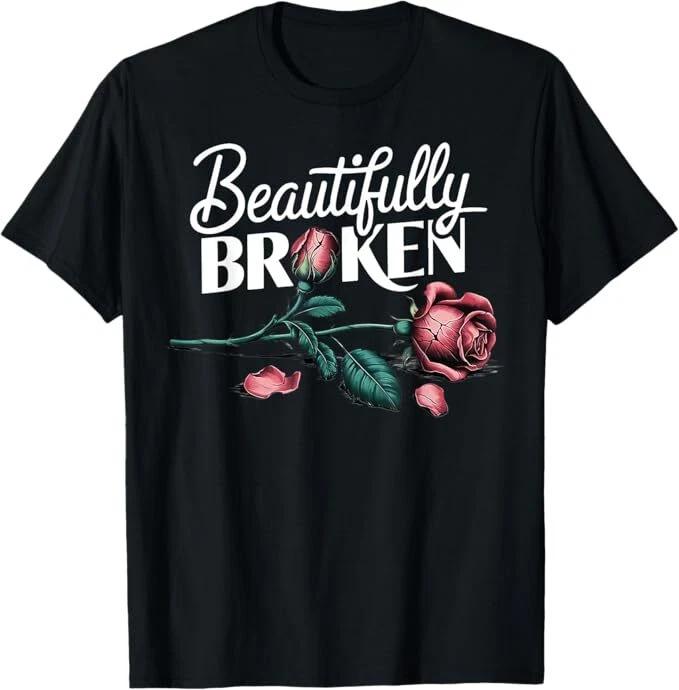 

Beautifully Broken Rose T-Shirt 2XL