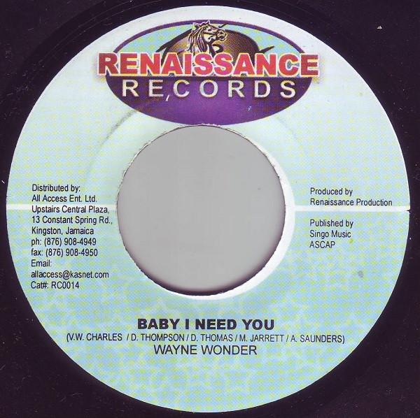 

7-дюймовая пластинка WAYNE WONDER - Baby I Need You RC0014 Renaissance Rec Ямайка Регги, Ска и Даб Б/У