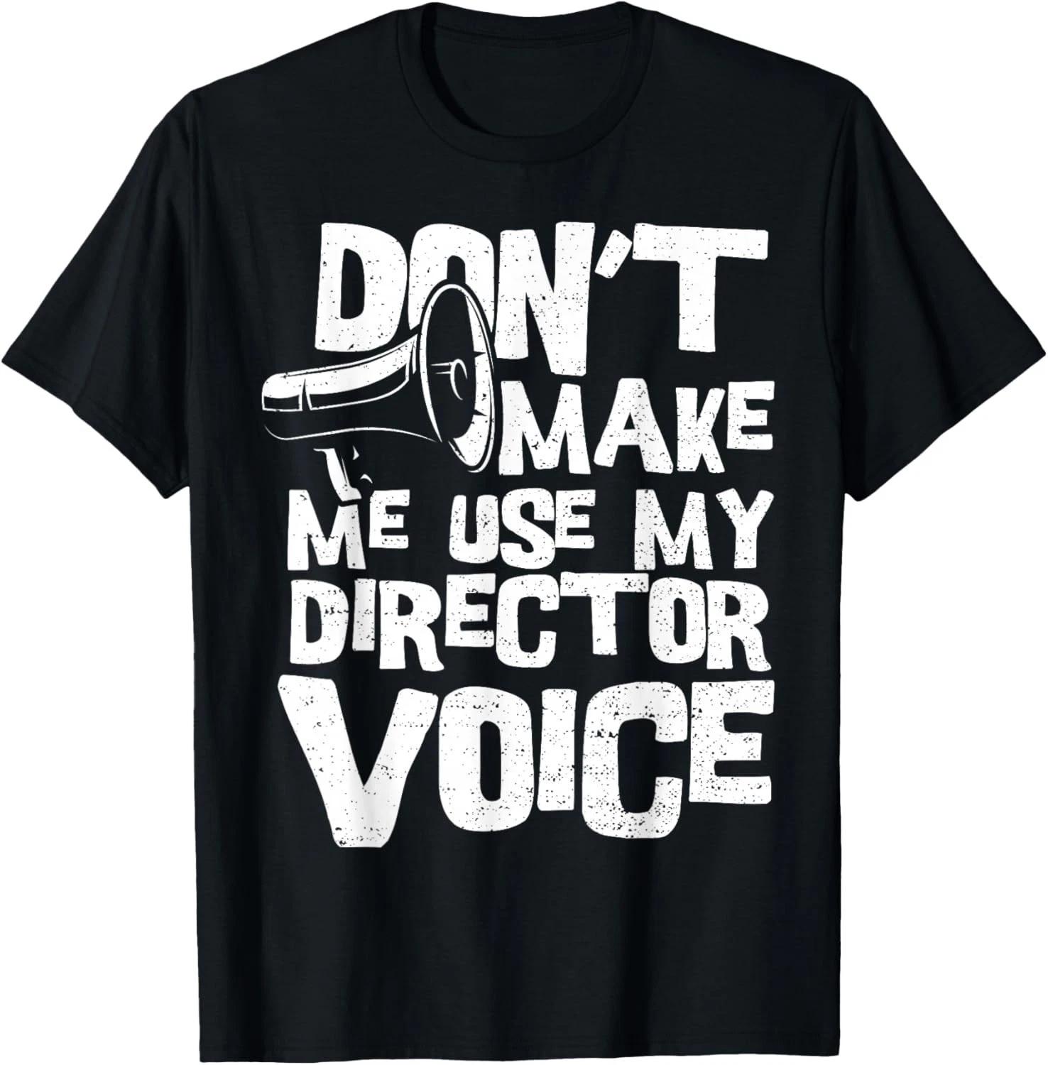 

Director_ Don_t Make Me Use My Dire - Filmmaker Gift Unisex T-Shirt 3XL