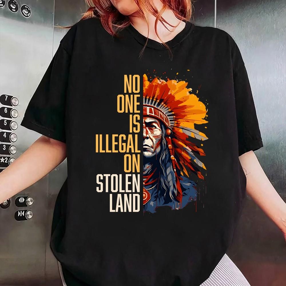 

No One Is Illegal On Stolen Land Unisex Black Shirt Unisex T-Shirt L