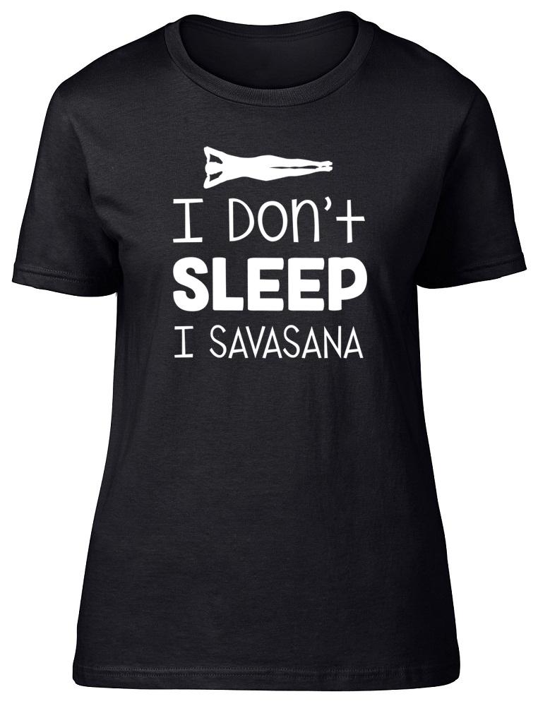 I Don t Sleep I Savasana Yoga Womens Ladies T-Shirt Tee 2XL