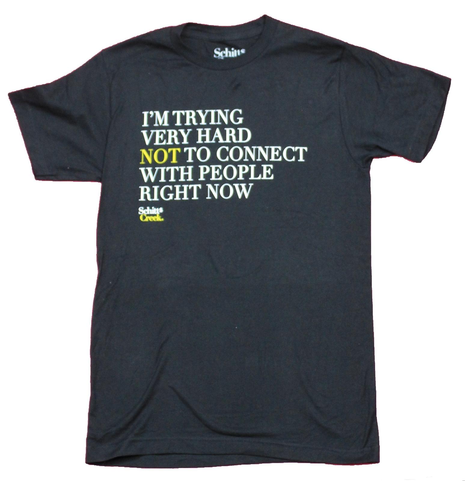 Schitt s Creek Adult New T-Shirt - I m Trying Hard Not To Connect With People XL