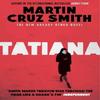 Tatiana by Martin Cruz Smith Paperback Book 9781849838122