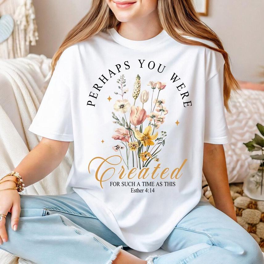 

Perhaps you were Created Tshirt Esther 414 Shirt Christian Shirt Jesus Shirt Bible Verse Shirt Faith Shirt 4XL