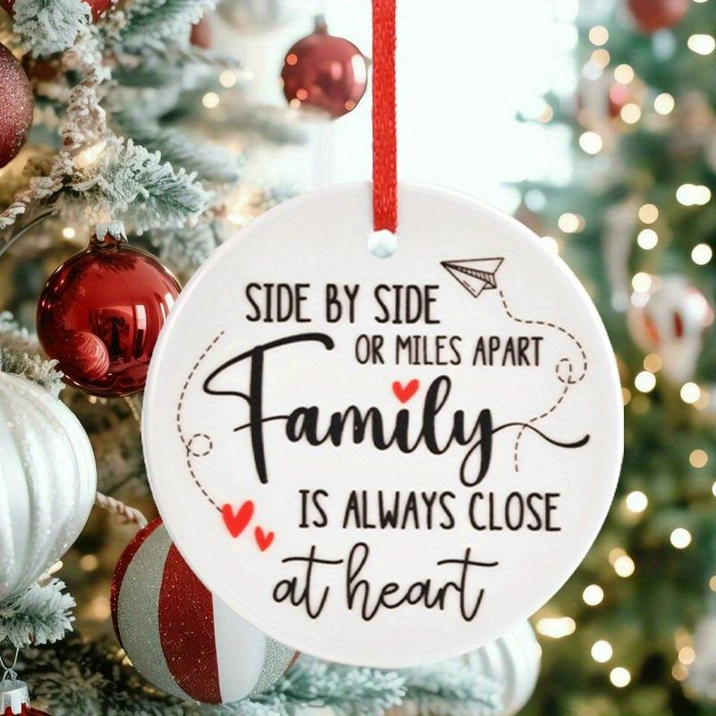 Family Gift Ornament Side By Side or Miles Apart Family Is Always Close At Heart Ceramic Round Design Fade-resistant Hanging Pendant