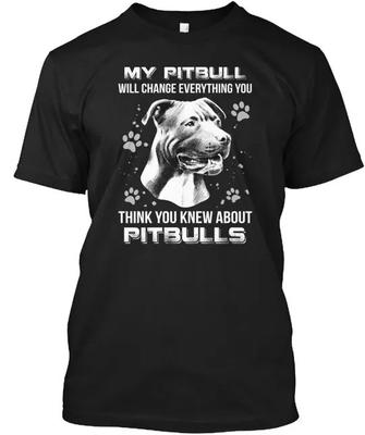 My Pitbull Will Change Everything Tshirt Size S To 5xl