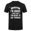 Im Awake But Not Ready T Shirt Humor Graphic Tee Adult Gift Funny Lazy Life Worker Sarcastic Coffee Lover Tshirt HJ157