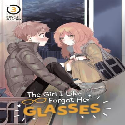 The Girl I Like Forgot Her Glasses 03 by Koume Fujichika Paperback Book 9781646091881