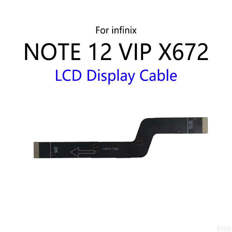 LCD Display Motherboard Connect Cable Main Board Flex Cable For infinix NOTE 12 VIP X672 LCD Cable