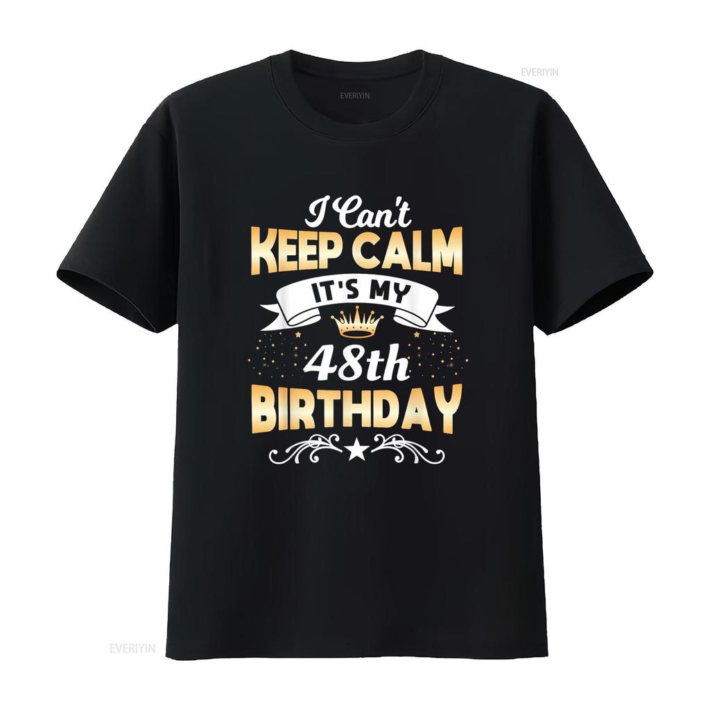 48 Years Old shirt I Can t Keep Calm It s My 48th Birthday vintage Washed fashion homme Versatile streetwear graphic Breathable