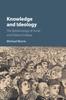 The Knowledge and Ideology : The Epistemology of Social and Political Critique Book