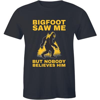 BigFoot Saw Me But Nobody Believes Him - Funny Sasquatch Halloween Shirt Men Tee Unisex T-Shirt