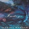 Indigo Or Mapping The Waters by Marina Warner Paperback Book 9780099154518