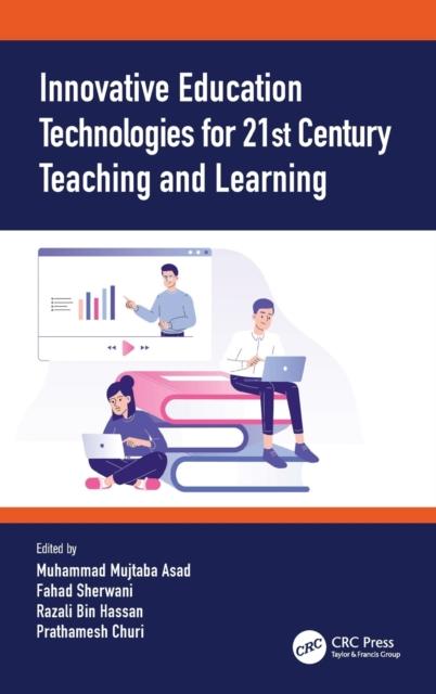 The Innovative Education Technologies for 21st Century Teaching and Learning Book