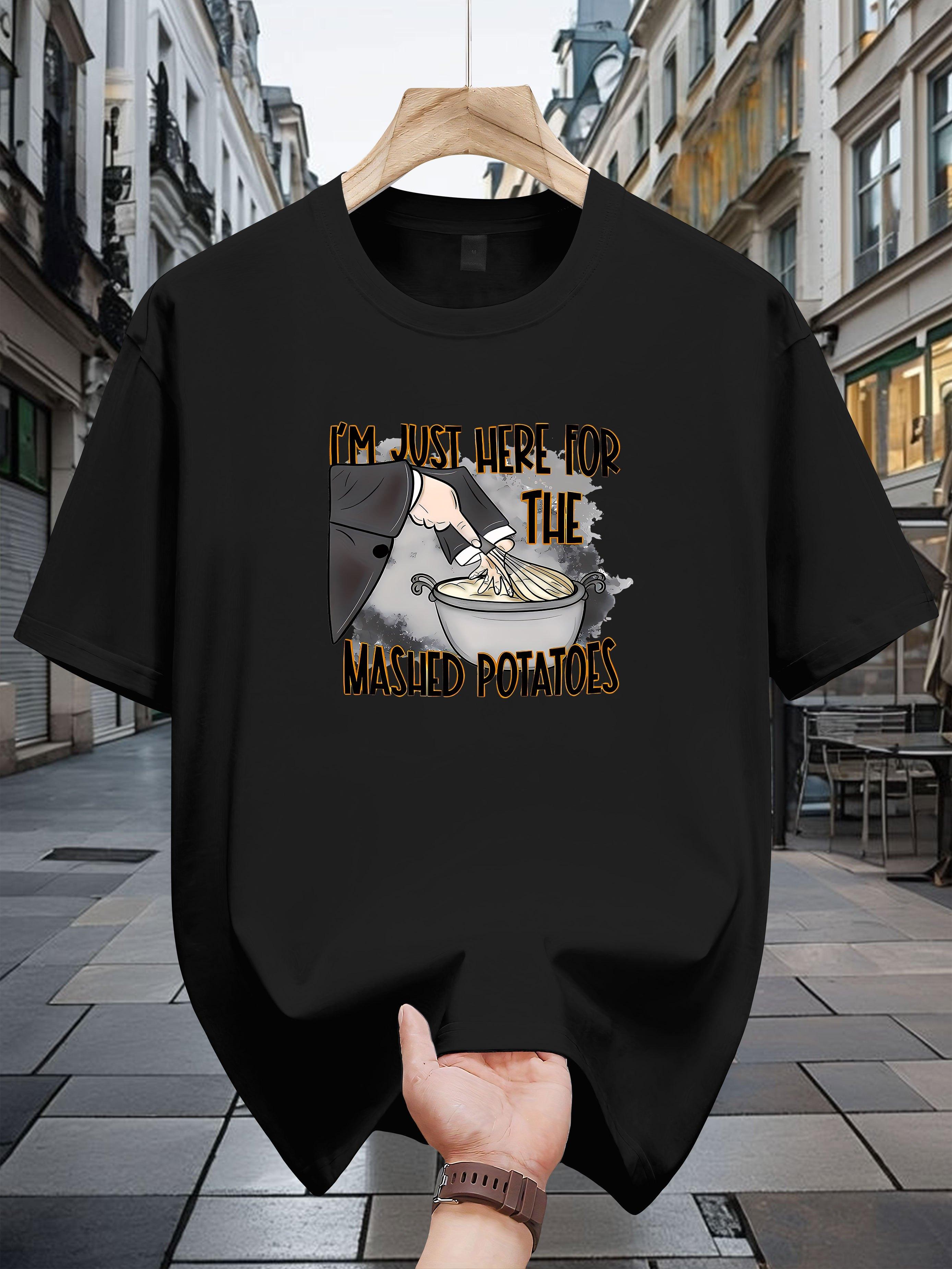 

200g 100% Cotton Short Sleeve T-shirt with I m Just Here for the Mashed Potatoes Graphic Print - Casual Summer Tee S