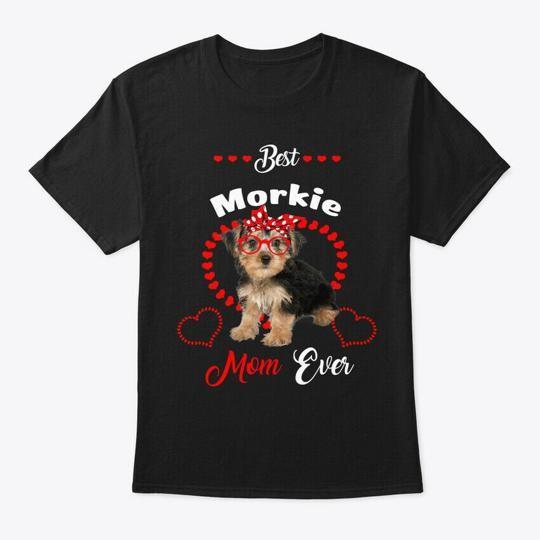 

Morkie Best Mom Ever Dog T-Shirt Size S to 5XL S