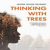 Thinking with Trees by Jason AllenPaisant Paperback Book 9781800171138