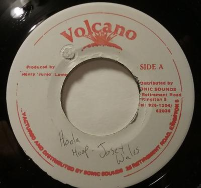 7inch Record JOSEY WALES  TONY TUFF  Hoola Hoope  Nobody Like You NONE Volcano Jamaica Reggae Ska  Dub Used