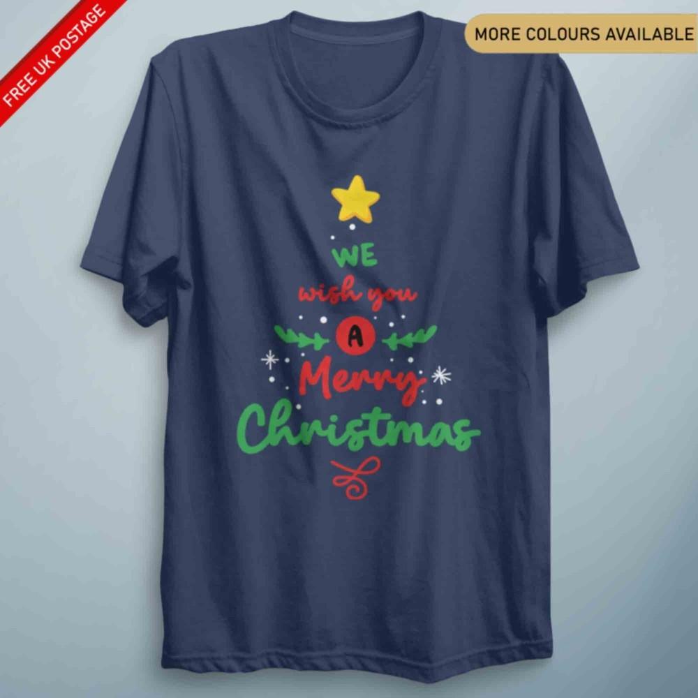 We Wish You A Merry Christmas Tree Gift Christmas T Shirt Xmas Funny Gift Happy