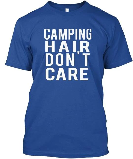 

Camping Hair Don t Care TTshirt Made in the USA Size S to 5XL 3XL