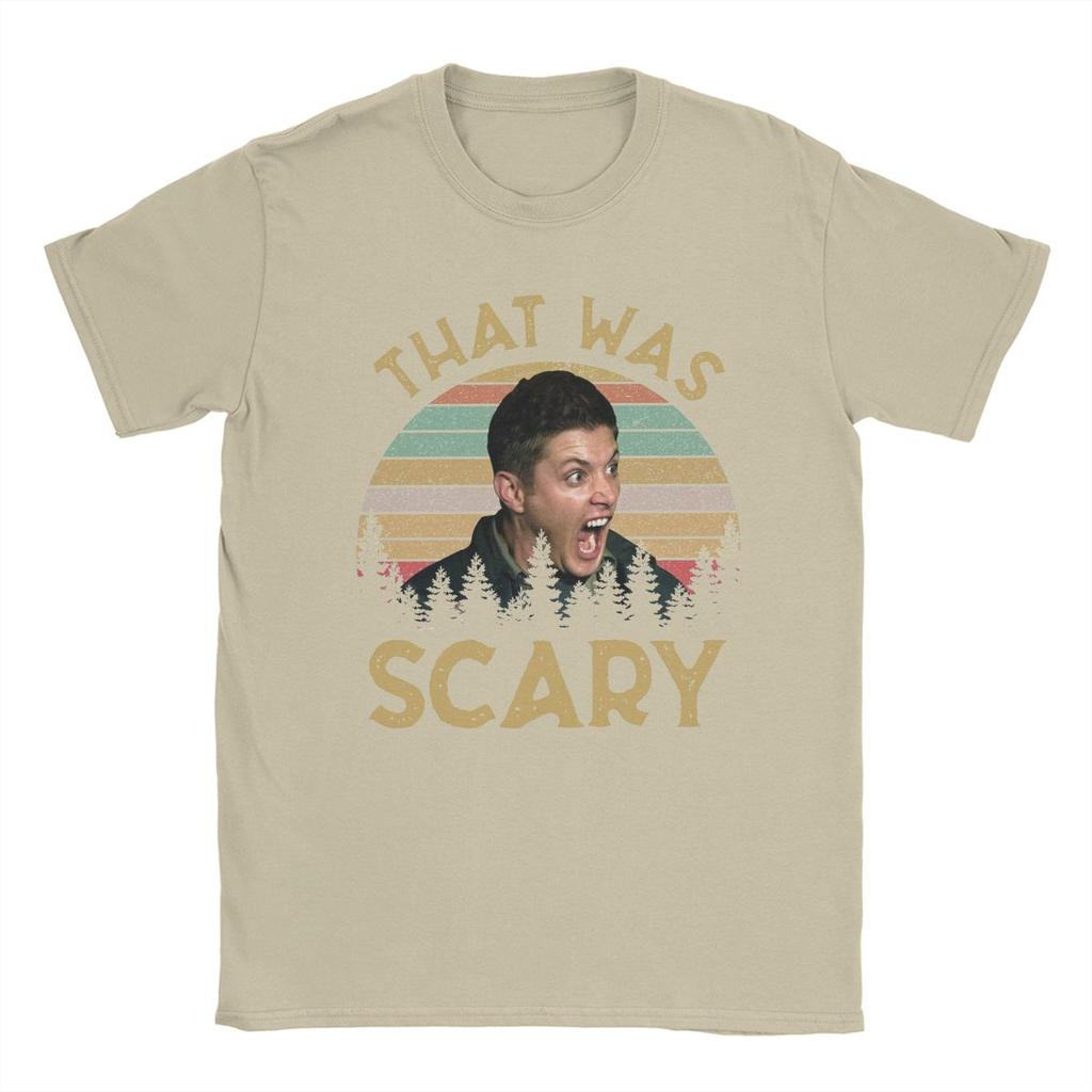 Dean Winchester Supernatural That Was Scary Men T Shirts Humor Tee Shirt Short Sleeve Crew Neck T-Shirt Pure Cotton Summer Tops