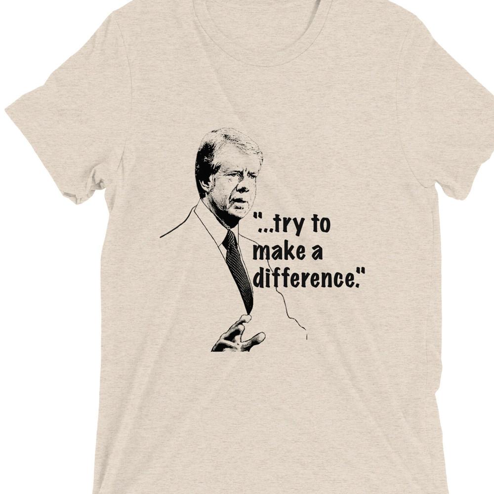 ПАМЯТЬ Джимми Картер президент ПОПЫТАЙСЯ ИЗМЕНИТЬ МИР футболка 1F1484 Унисекс футболка S