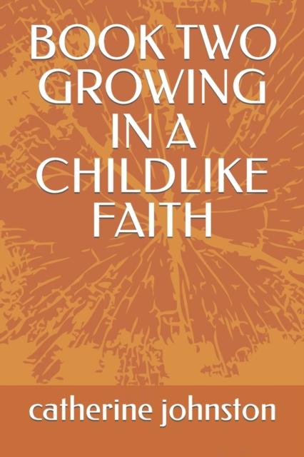 The Book Two Growing In a Childlike Faith Book
