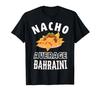 Nacho Average Bahraini Proud Bahraini Culture Cinco De Mayo T-shirt