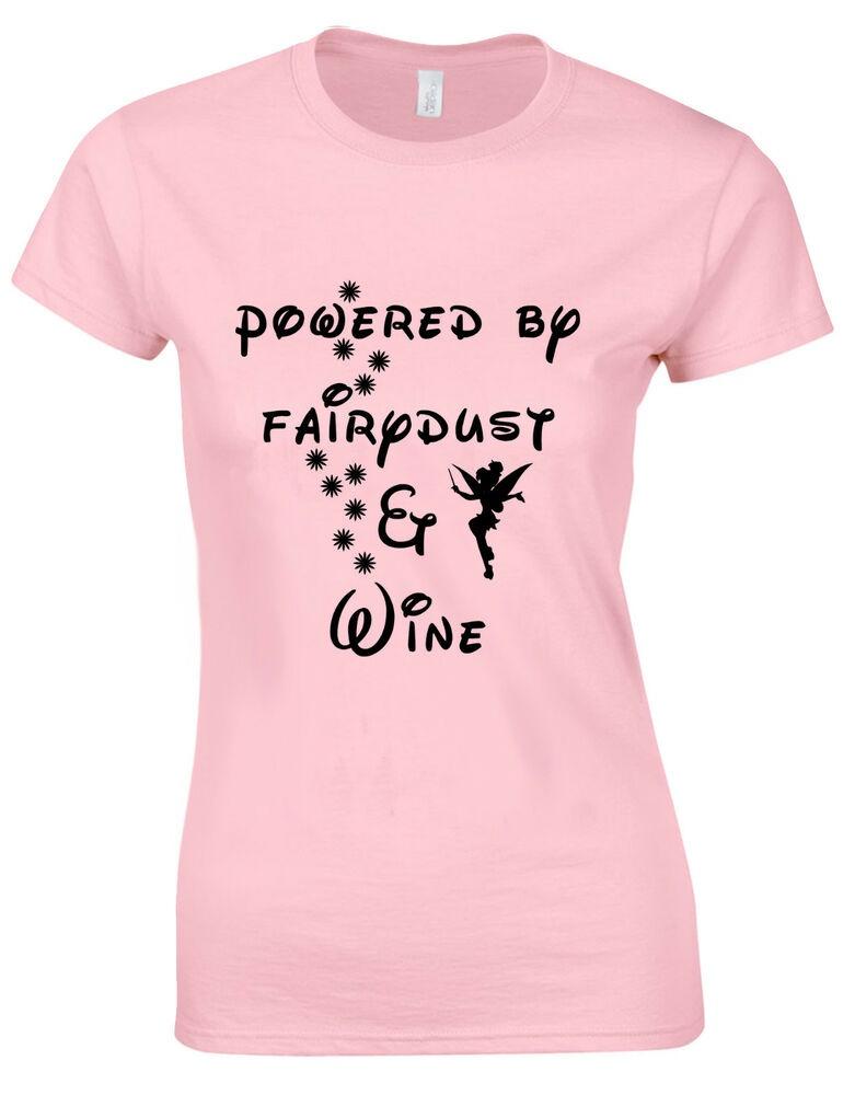 

Powered By Fair Dust And Wine Disney Tinkerbell Funny Ladies Unisex T-shirt