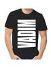 Vadim Joke T-shirt with a Man's Name and Inscription As a Gift