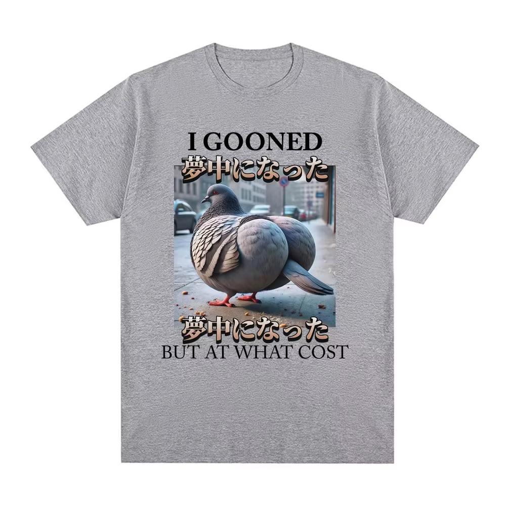 I Gooned But At What Cost Funny Pigeon Meme Tshirt Mens Women Clothing Fashion Tshirts Cotton Casual Short Sleeve Tee Shirts