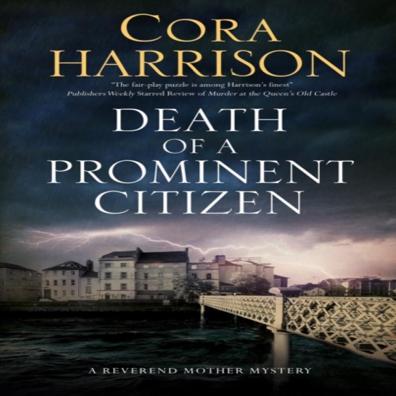 Death of a Prominent Citizen by Cora Harrison Hardback Book 9780727889249