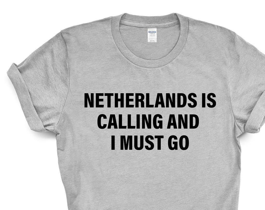 Netherlands T-shirt, Netherlands is calling and i must go Shirt Mens Womens Gift - 4141