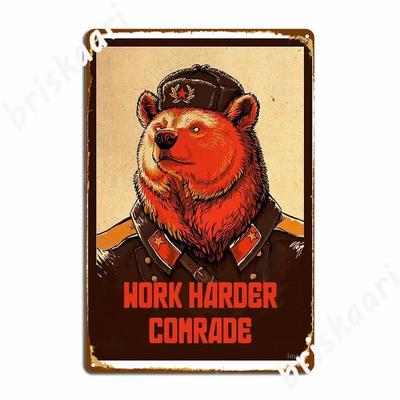 Work Harder Comrade Metal Signs Wall Mural Bar Cave Create Wall Plaque Tin Sign Posters
