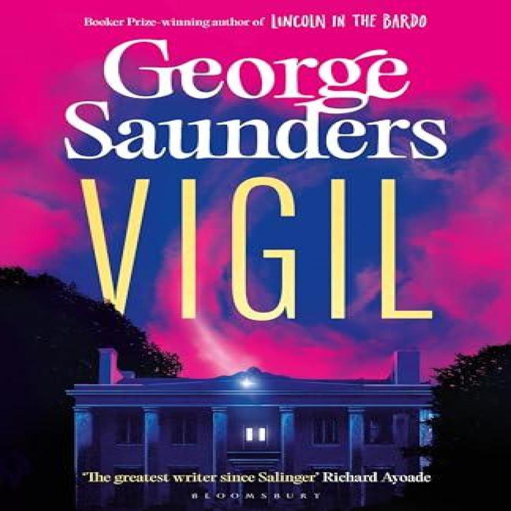 Vigil by George Saunders Hardback Book 9781526624307