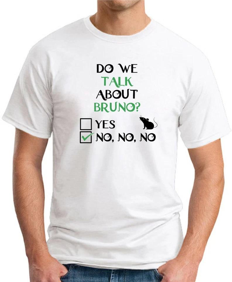 DO WE TALK ABOUT BRUNO? T-SHIRT Encanto We Don t Talk About Films Movies Top 3 M