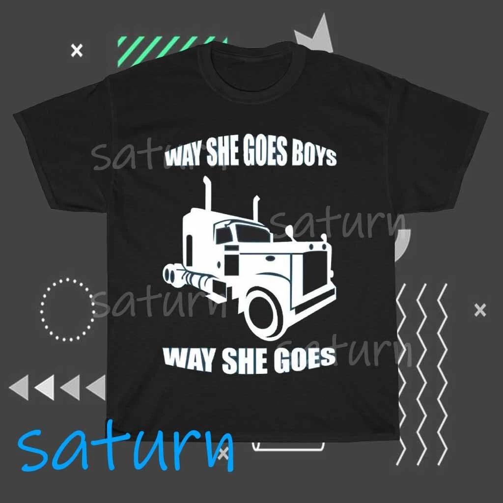 Way She Goes Boys Way She Goes Truck Trucker Logo T-Shirt Funny Size S to 5XL