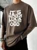 Es ist nie Glück, immer Gott Aufdruck Herren Gewaschenes T-Shirt Baumwolle Sommer T-Shirts Urlaub Locker Streetwear Weiche Freizeitkleidung