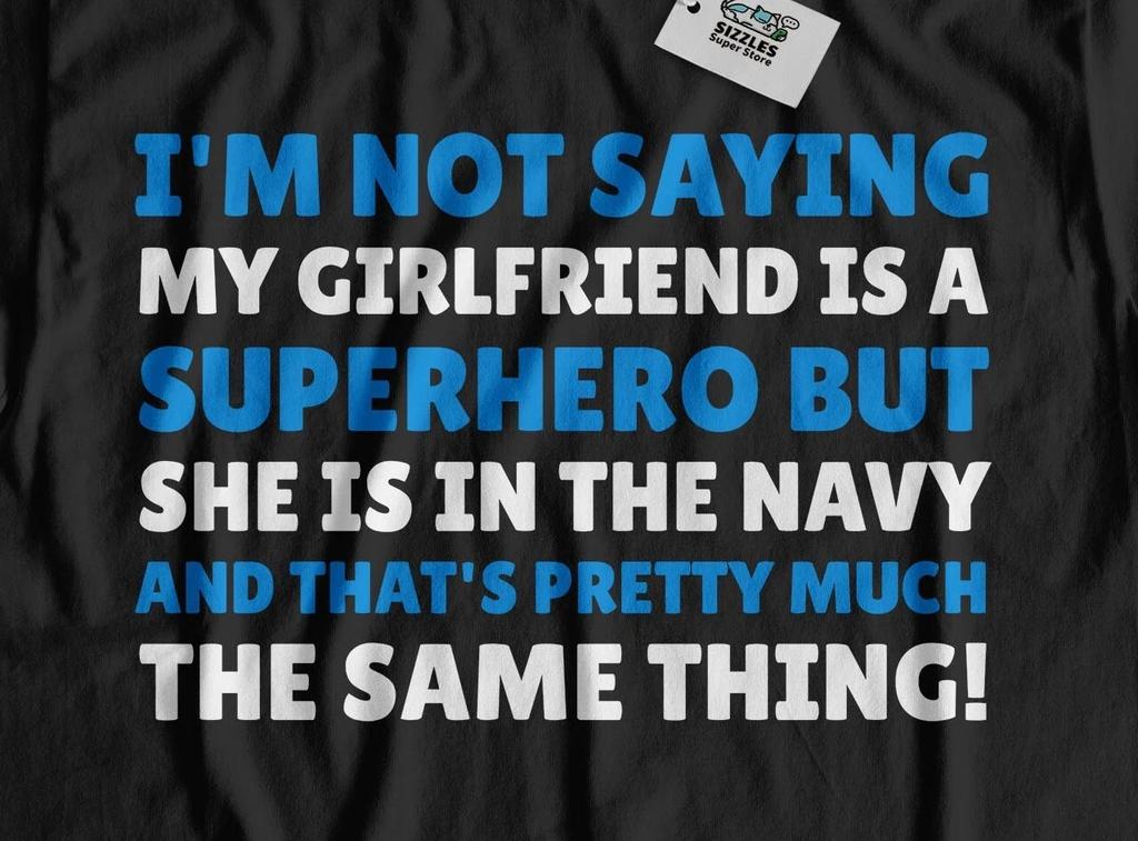 Unisex Funny Boyfriend To Girl In The Navy T-Shirt Navy Girlfriend Gifts