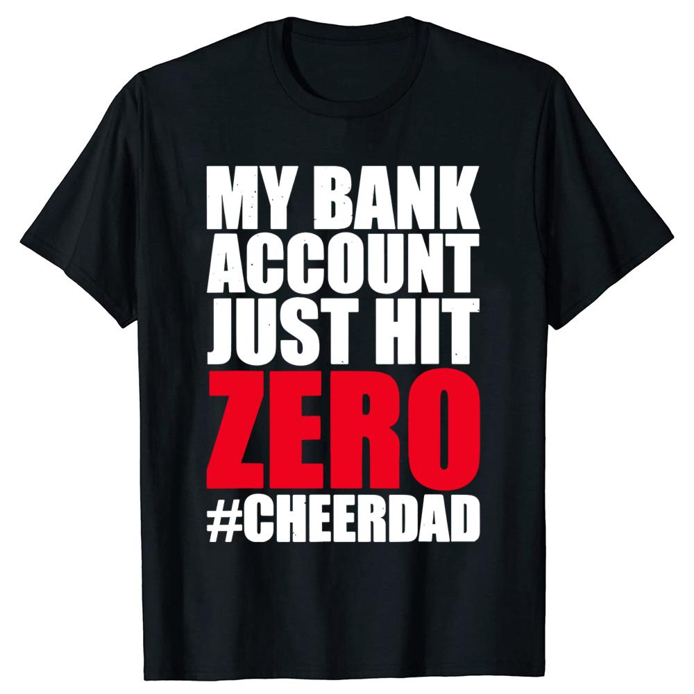 

My Bank Account Just Hit Zero Cheer Dad Proud T-shirts Men Fashion Print Loose Oversized Streetwear Hip Hop Unisex T Shirt S разноцветный